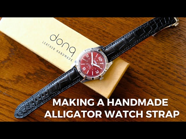 Cách mình làm một bộ dây đồng hồ cao cấp/ Making a handmade Alligator Watch Strap