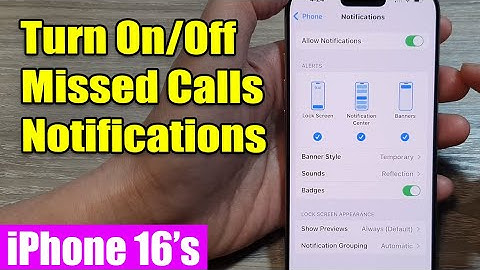 iPhone 16/16 Pro Max: How to Turn On/Off Missed Calls Notifications