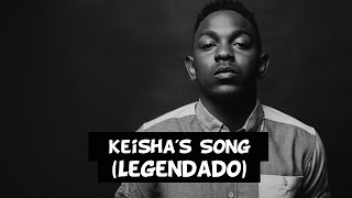 Kendrick Lamar - Keisha&#39;s Song [Legendado]