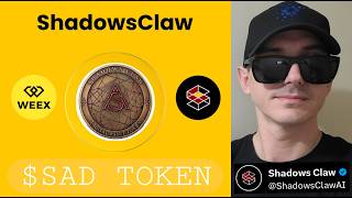 $SAD - ShadowsClaw AI TOKEN CRYPTO COIN HOW TO BUY SAD SHADOW CLAW ANCESTOR SAC NODE WEEX BLOCKCHAIN