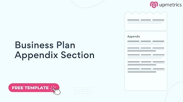 What to Include in Your Business Plan Appendix Section | Upmetrics