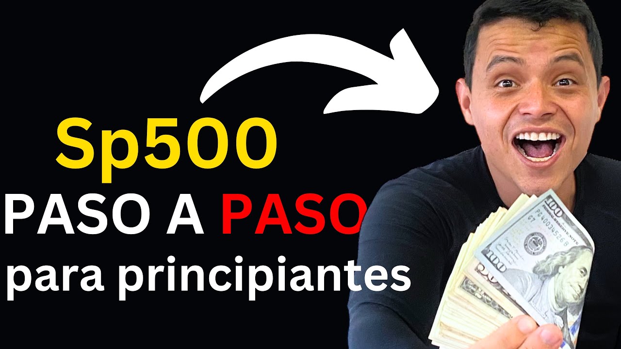 Como invertir en el sp500 paso a paso para principiantes en 2025 - YouTube