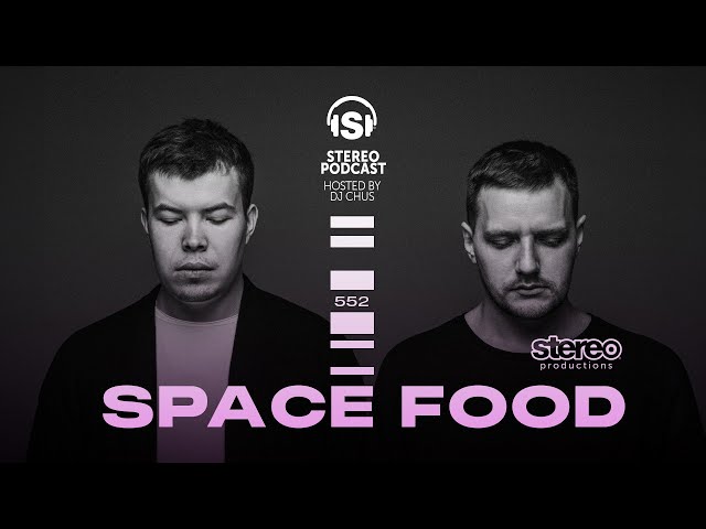 Space Food - Stereo Productions Podcast 552 class=