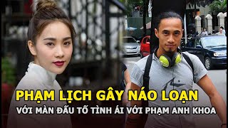 Phạm Lịch - Nàng Thiên Nga Ồn Ào Của Vbiz Gây Náo Loạn Với Màn Đấu Tố Tình Ái Với Phạm Anh Khoa