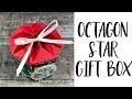 Octagon Star Gift Box Tutorial