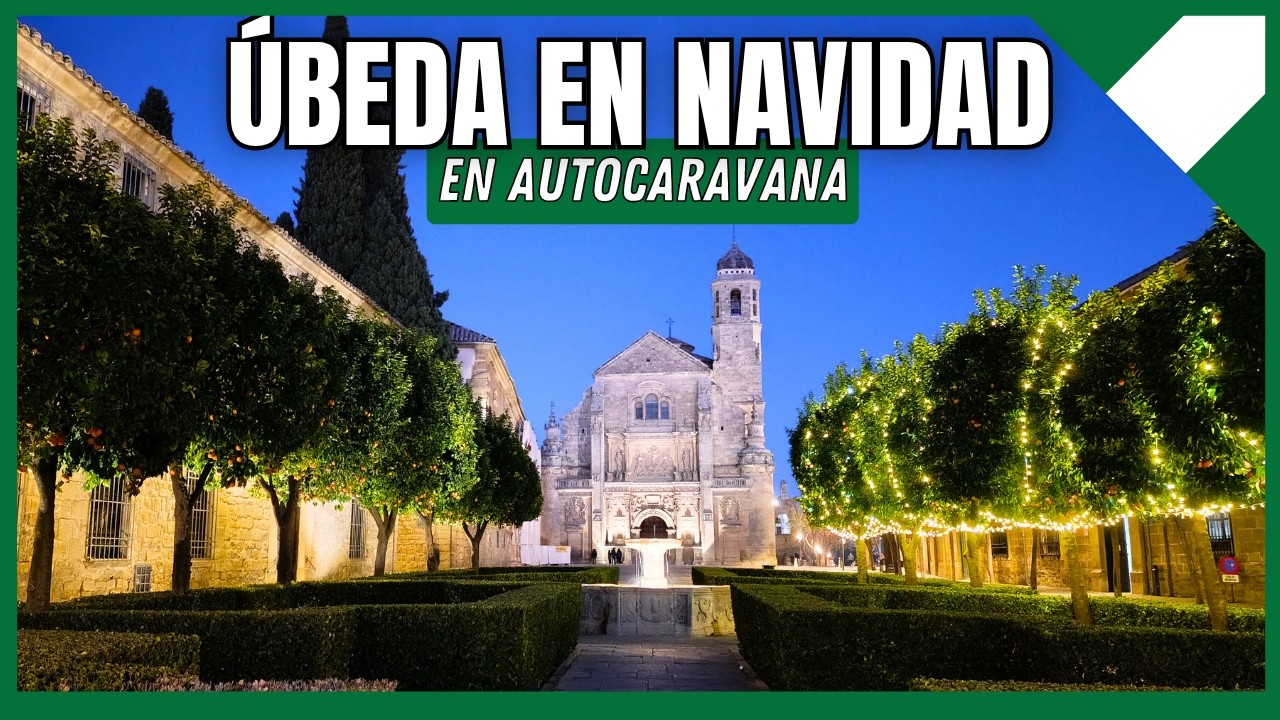 🇪🇸 Castillos, historia y Nochebuena en Úbeda 🎄 | Jaén en autocaravana | Día 4