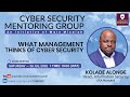 CSMG029 - What Management Thinks of Cyber Security | KOLADE ALONGE