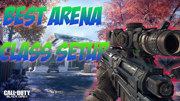 Black Ops 3: BEST ARENA AND PUBLIC MATCH CLASS SETUP#1/4 "Get More Kills!"