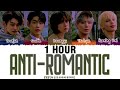 [1 HOUR] TXT - 'ANTI-ROMANTIC' Lyrics [Color Coded_Han_Rom_Eng]