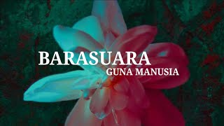 Barasuara - Guna Manusia (Unofficial Lirik Video)