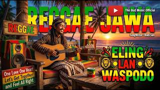ELING LAN WASPODO – Reggae Jawa Terbaru 2026 | Lagu Pitutur Jawa Penuh Makna