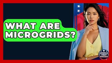 What Are Microgrids? - America First Democrats