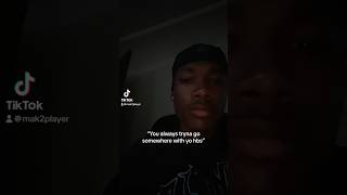 Bros come first ma baby🤷🏽‍♂️💯 #mak2player #tiktok #relatable #youtubeshorts