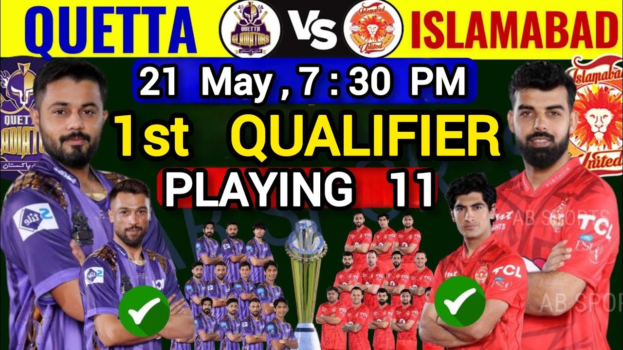 Islamabad United vs Quetta Gladiators Playing 11 |PSL 2025 QG vs IU playing 11 | IU vs QG playing 11