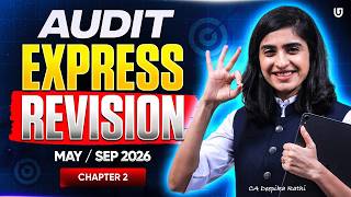 CA Inter Audit Express Revision | Chapter 2 | May 26/Sep 26 Attempt | CA Deepika Rathi | Ultimate CA
