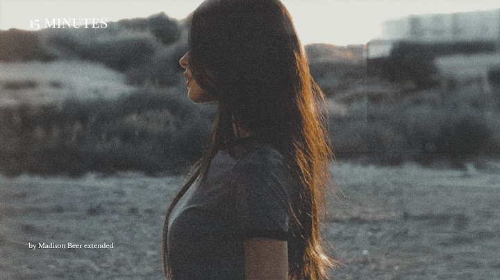 15 MINUTES extended (Madison Beer)