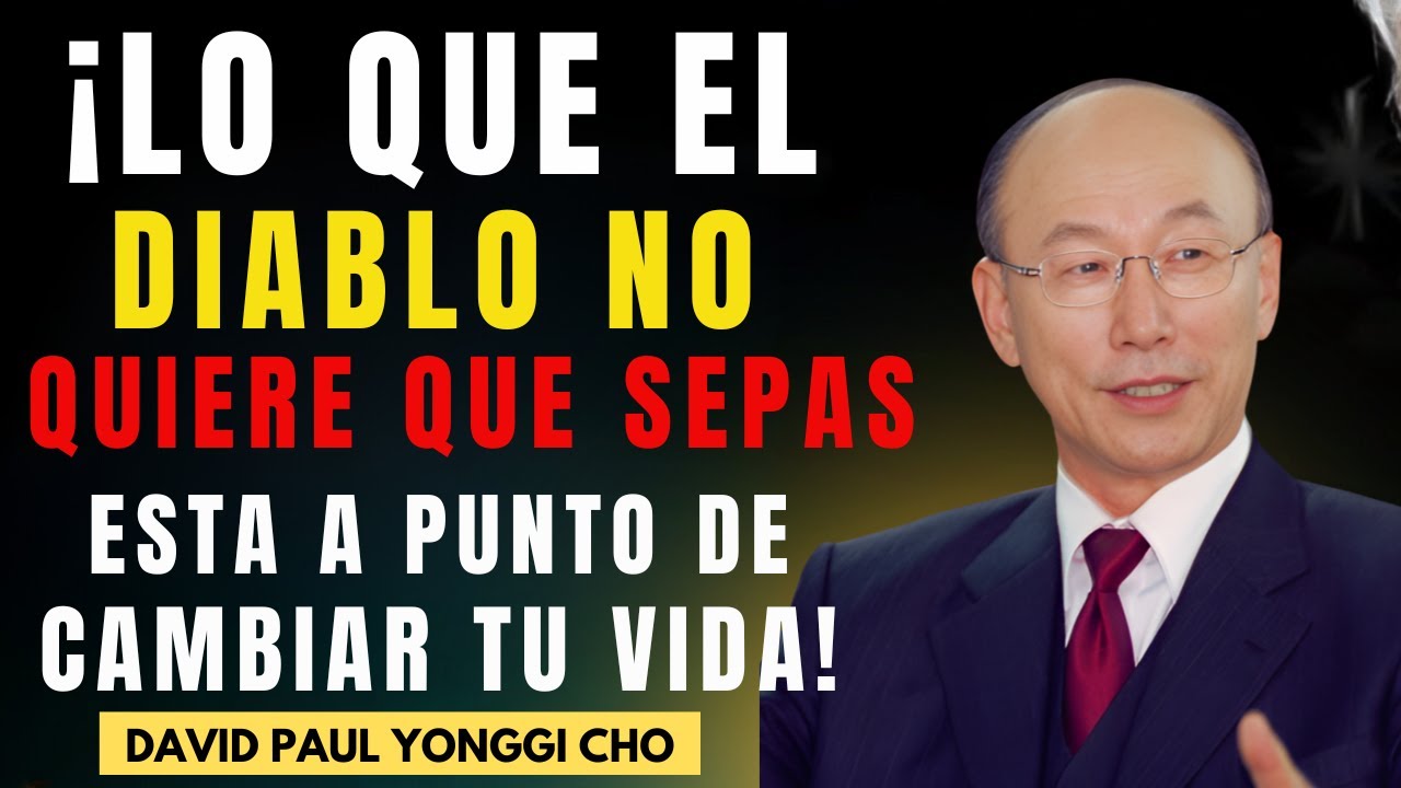 DAVID PAUL YONGGI CHO - ¡El Diablo Está LUCHANDO Por Ocultar Esta ...