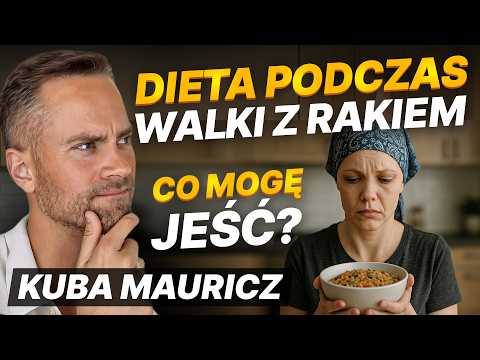 Co jeść przy nowotworze i chemioterapii? Porady dietetyka klinicznego | @jakub_mauricz