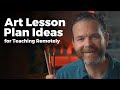 Art Lesson Plans For Remote Teaching