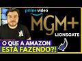 Mgm plus com lionsgate amazon prime vai ficar vazio