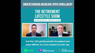 Understanding Medicare Open Enrollment | Retirement Lifestyle Show