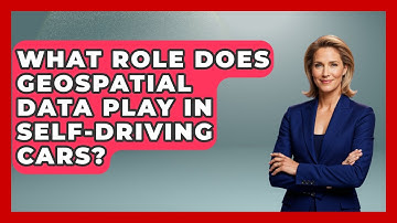 What Role Does Geospatial Data Play In Self-driving Cars? - The Student Atlas