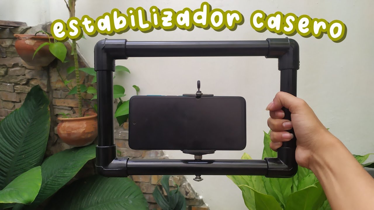 hacer un estabilizador para tu celular con pvc Ana Karina