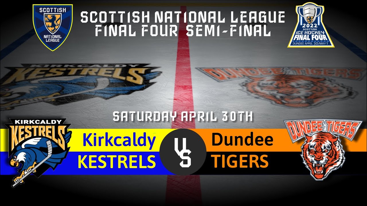 GOAL REEL - SNL Final Four 2022 Semi Final -  Kirkcaldy Kestrels V Dundee Tigers   30 Apr 2022