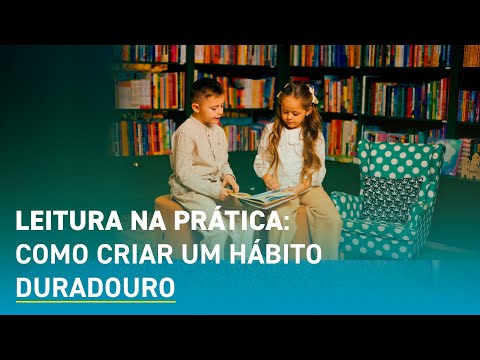 Episódio 3: Incentivando a leitura na prática - Como criar um hábito duradouro