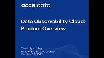 Acceldata webinar: Product Overview for Data Observability Cloud