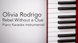 Rebel Without a Clue (Piano Karaoke Instrumental) Olivia Rodrigo @Piano4Singers