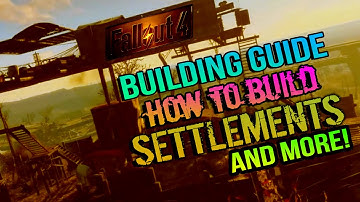 Fallout 4 Settlement Guide - How to build a Settlement and more