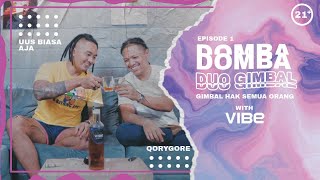 EPS.1 DOMBA | DUO GIMBAL WITH VIBE - GIMBAL HAK SEMUA ORANG | QORYGORE | 21 