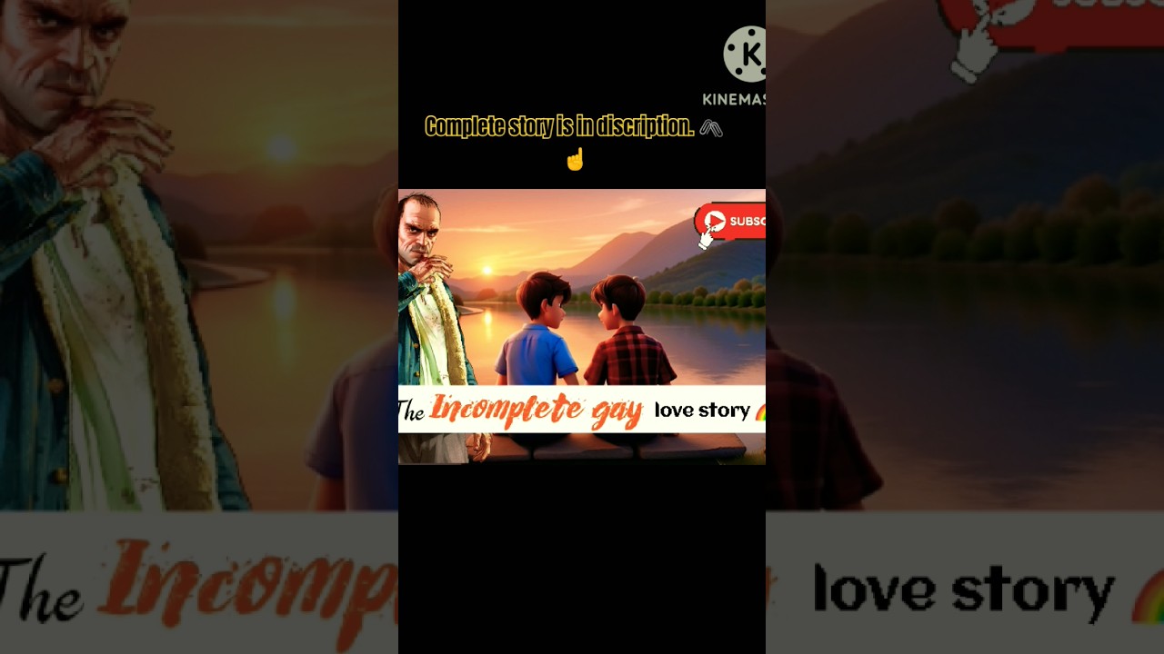 The incomplete gay love story 💕 🌈 