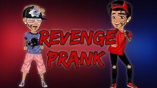 REVENGE PRANK ON TYLER MSP!