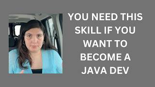 You need this skill if you want to become a Java Dev