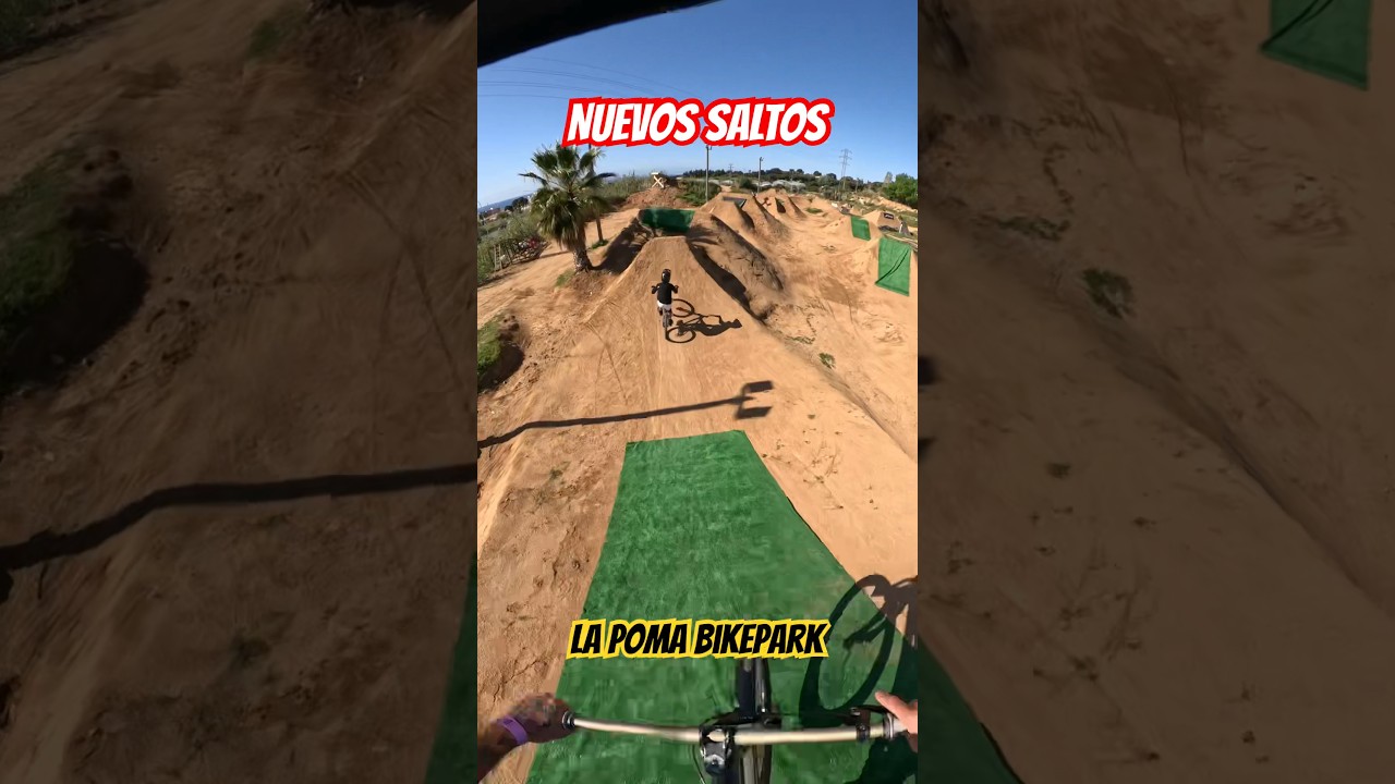 Los NUEVOS SALTOS de LA POMA BIKEPARK 🎉😎 