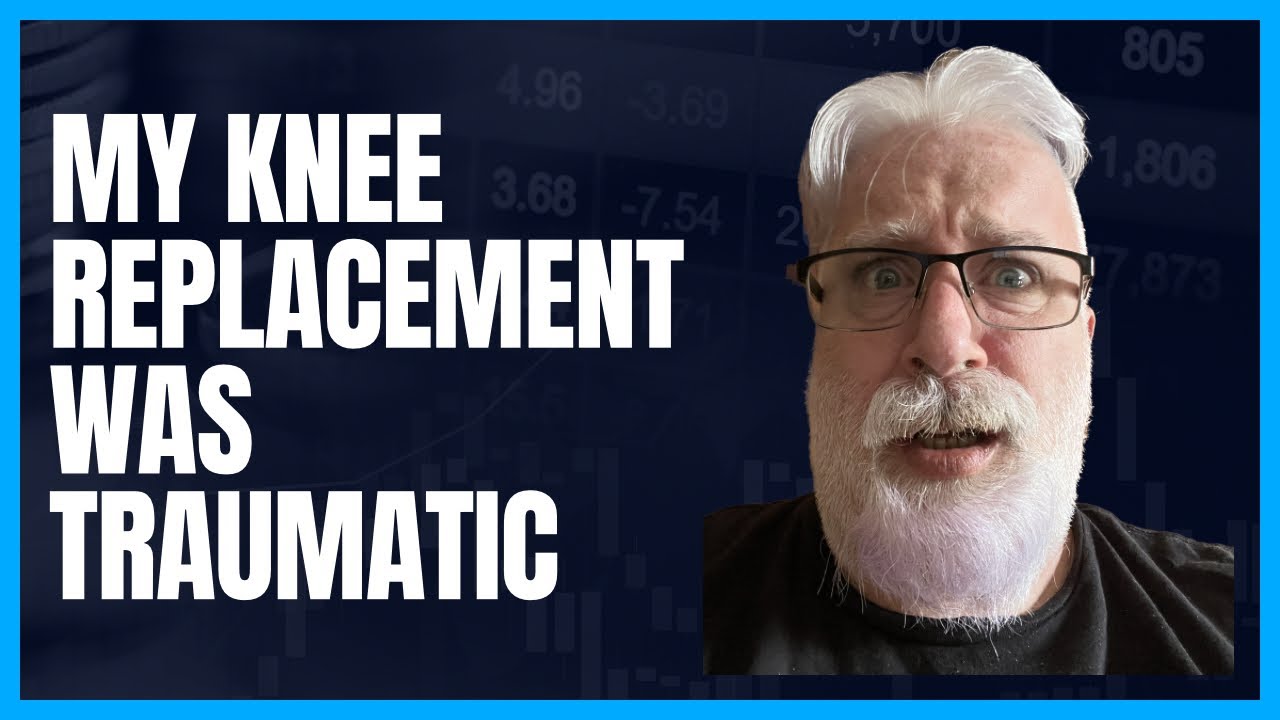 Unexpected trauma and depression from knee replacement surgery. YouTube