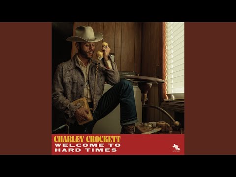 Charley Crockett - Welcome to Hard Times