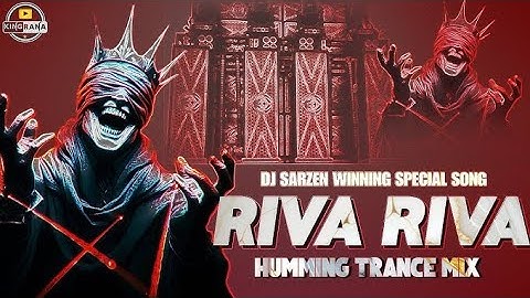 Riva Riva Humming Trance Remix Sarzen Viral Song