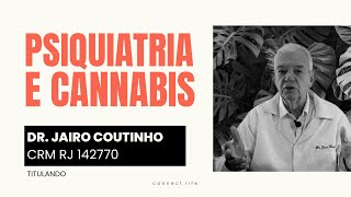 Is psychiatry for or against cannabis?