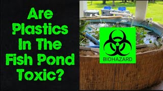 Is It Safe To Use Plastics Including PVC in the Fish Pond For Aquaponics,  Aquaculture, Hydroponics?