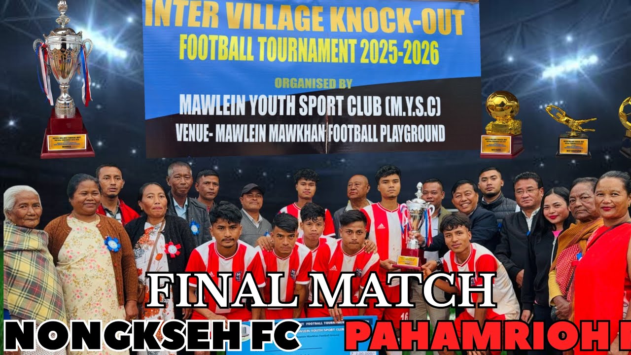 FINAL MATCH | Khram liem ka NONGKSEH ha khmat ka PAHAMRIOH mynta Sngi ha MAWLEIÑ MAWKHAN