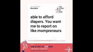 E12: Woman and White Feminism: Koa Beck, White Feminism