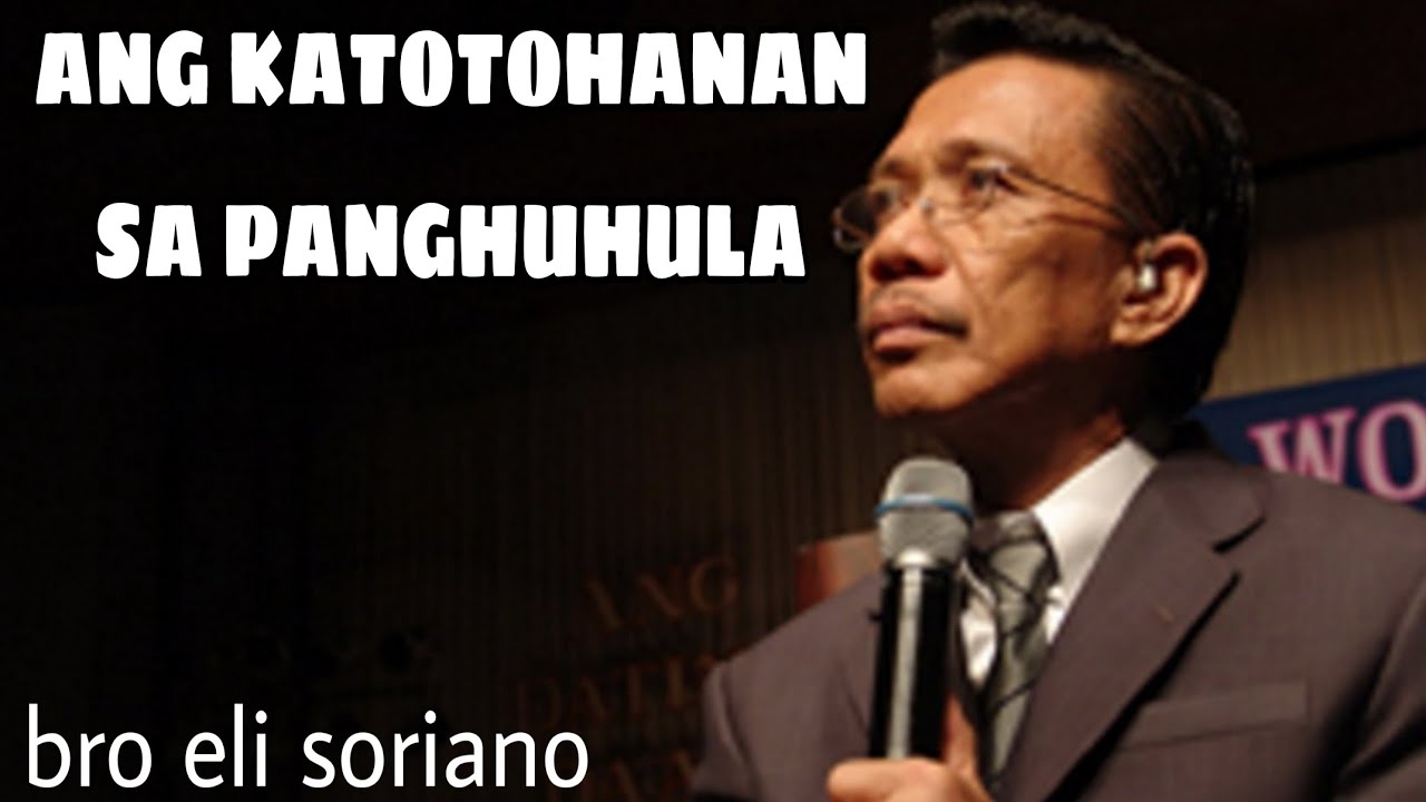 Dapat bang paniwalaan ang mga enkantador o mga mangHUHULA ayon Kay bro eli soriano?