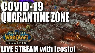 WoW Classic: Your Coronavirus Quarantine Stream!