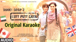 Dunki:Lutt Putt Gaya Karaoke With Lyrics | Shah Rukh Khan,Taapsee| Rajkumar Hirani
