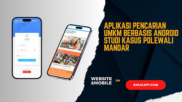 APLIKASI PENCARIAN UMKM BERBASIS ANDROID STUDI KASUS POLEWALI MANDAR | BAKULAPP