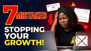 7 Mistakes Keeping Small YouTubers From Growing | Stop Doing These!