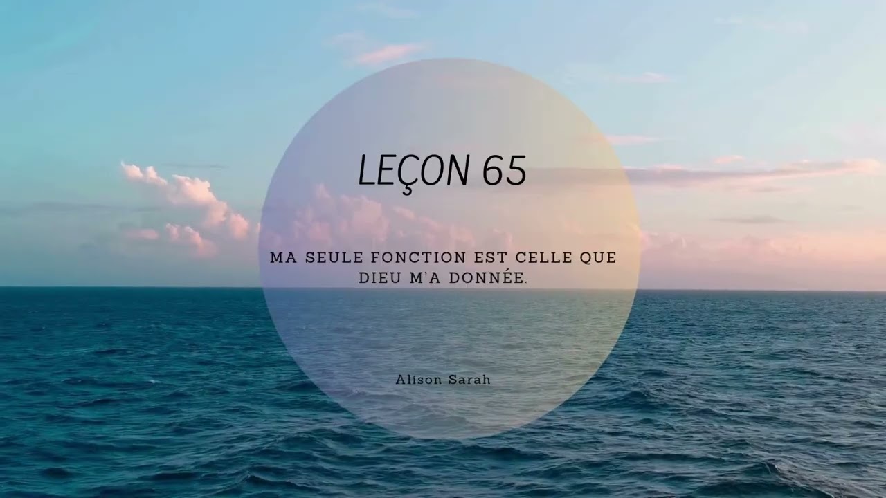 Leçon 65 (UCEM) Un cours en Miracles - Contemplation